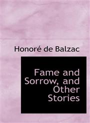 Fame and Sorrow, and Other Stories,1116667177,9781116667172