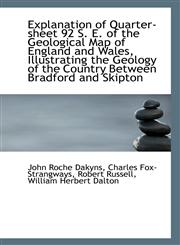 Explanation of Quarter-sheet 92 S. E. of the Geological Map of England and Wales, Illustrating the G,1113390034,9781113390035