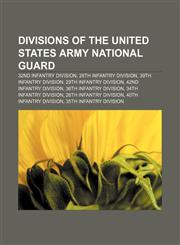 Divisions of the United States Army National Guard 32nd Infantry Division, 28th Infantry Division, 39th Infantry Division,1155877608,9781155877600