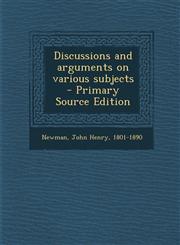 Discussions and Arguments on Various Subjects - Primary Source Edition,1293564788,9781293564783