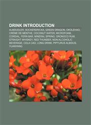 Drink Introduction Almdudler, Sockerdricka, Green Dragon, Okolehao, Crème de menthe, Coconut water, Microfoam, Cordial, Fern bar,1233261703,9781233261703