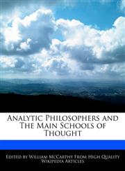 Analytic Philosophers and The Main Schools of Thought,1241686521,9781241686529