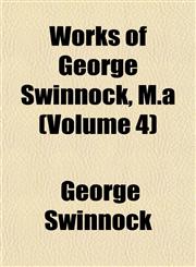 Works of George Swinnock, M.a (Volume 4),1153214377,9781153214377
