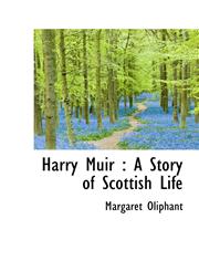 Harry Muir A Story of Scottish Life,1116829029,9781116829020