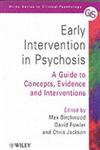 Early Intervention in Psychosis: A Guide to Concepts, Evidence and Interventions (Wiley Series in Clinical Psychology),0471978663,9780471978664