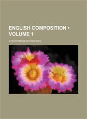 English Composition (Volume 1),1154222624,9781154222623