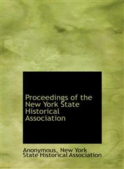 Proceedings of the New York State Historical Association,1140293133,9781140293132