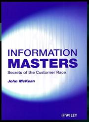 Information Masters Secrets of the Customer Race,0471988014,9780471988014