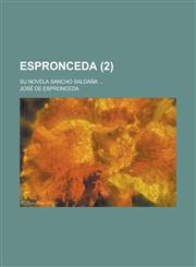 Espronceda; Su Novela Sancho Saldana ... (2),1234361744,9781234361747