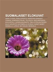 Suomalaiset elokuvat Dark Floors, Rare Exports, Napapiirin sankarit, Vodkaa, komisario Palmu, Talvisota, Iskelmäprinssi, Kuulustelu,1232014591,9781232014591
