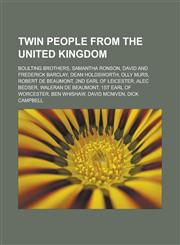 Twin people from the United Kingdom Boulting brothers, Samantha Ronson, David and Frederick Barclay, Dean Holdsworth, Olly Murs,1233156667,9781233156665