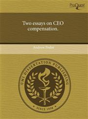 Two essays on CEO compensation.,1243571047,9781243571045