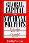 Global Capital and National Politics Reforming Mexico's Financial System 1st Edition,0275965694,9780275965693