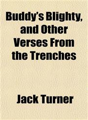 Buddy's Blighty, and Other Verses From the Trenches,1151937215,9781151937216