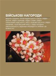 Viy̆sʹkovi nahorody Medalʹ Poshany, Heroy̆ Radyansʹkoho Soyuzu, Orden Lenina, Orden Ushakova, Orden Slavy, Orden Oleksandra Nevsʹkoho,1233797115,9781233797110