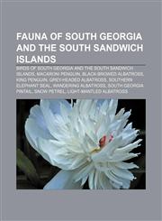 Fauna of South Georgia and the South Sandwich Islands Birds of South Georgia and the South Sandwich Islands, Macaroni Penguin,115602532X,9781156025321