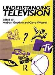 Understanding Television,041501672X,9780415016728