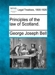 Principles of the law of Scotland.,1240190263,9781240190263