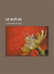 Le Alpi (6 ),1234549972,9781234549978