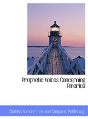 Prophetic Voices Concerning America,1140628844,9781140628842