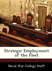 Strategic Employment of the Fleet,1288233574,9781288233571