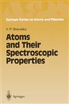 Atoms and Their Spectroscopic Properties,3540617892,9783540617891