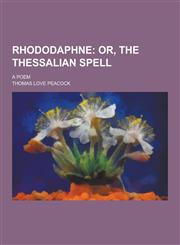 Rhododaphne; A Poem,123043027X,9781230430270