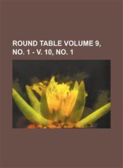 Round Table Volume 9, No. 1 - V. 10, No. 1,1236516494,9781236516497