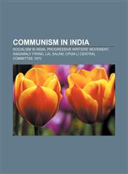Communism in India Socialism in India, Progressive Writers' Movement, Angamaly Firing, Lal Salam, Cpi(m-L) Central Committee 1970,1157188737,9781157188735