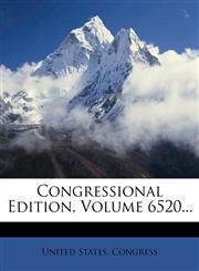 Congressional Edition, Volume 6520...,1275965539,9781275965539