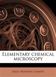 Elementary chemical microscopy,1177487063,9781177487061