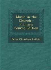Music in the Church,1289538646,9781289538644