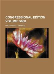 Congressional edition Volume 5688,1231826983,9781231826980