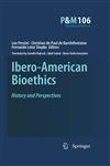 Ibero-American Bioethics History and Perspectives,1402093497,9781402093494