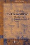 The Chemical Bond A Fundamental Quantum-Mechanical Picture,3540206388,9783540206385