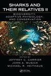 Sharks and Their Relatives II Biodiversity, Adaptive Physiology, and Conservation,1420080474,9781420080476