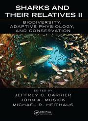 Sharks and Their Relatives II Biodiversity, Adaptive Physiology, and Conservation,1420080474,9781420080476