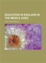 Education in England in the Middle Ages,1152512293,9781152512290