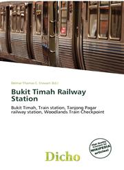 Bukit Timah Railway Station,6136505568,9786136505565