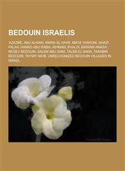 Bedouin Israelis 'Azazme, Abu Alkian, Amira Al Hayb, Amos Yarkoni, Ghazi Falah, Hamad Abu Rabia, Ishmael Khaldi, Mariam Amash, Negev Be,1230508805,9781230508801