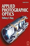 Applied Photographic Optics 3rd Edition,0240515404,9780240515403