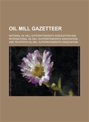 Oil Mill Gazetteer,1236789008,9781236789006