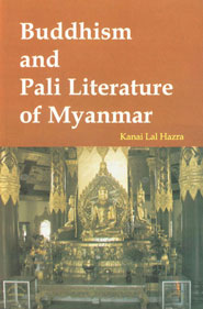 Buddhism and Pali Literature of Myanmar 1st Published,9380852118,9789380852119