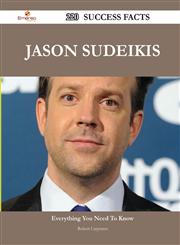 Jason Sudeikis 220 Success Facts - Everything You Need to Know about Jason Sudeikis,1488566194,9781488566196