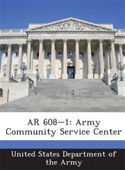 AR 608-1 Army Community Service Center,1288894813,9781288894819