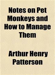 Notes on Pet Monkeys and How to Manage Them,1152444808,9781152444805