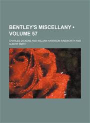 Bentley's Miscellany (Volume 57),1154050513,9781154050516