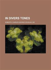 In Divers Tones,1153630516,9781153630511
