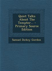 Quiet Talks About The Tempter... - Primary Source Edition,1294196537,9781294196532