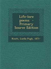 Life-Lore Poems - Primary Source Edition,1293564893,9781293564899